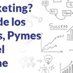 ¿Qué es el Marketing? Los problemas de los Emprendedores, Pymes y Startups con el marketing online